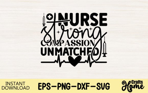 Nurse Strong Compassion Unmatched