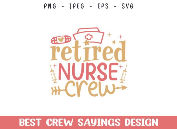 Retired Nurse Crew Saying Designs: A Designer's Review